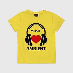 Детская футболка Ambient Music is Love