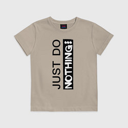 Футболка хлопковая детская Just do nothing, цвет: миндальный