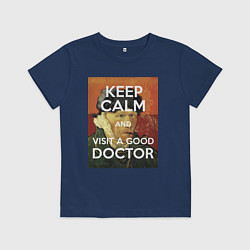 Футболка хлопковая детская Успокойся и сходи к хорошему доктору!, цвет: тёмно-синий