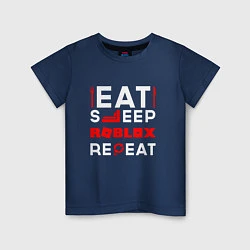 Футболка хлопковая детская Надпись Eat Sleep Roblox Repeat, цвет: тёмно-синий