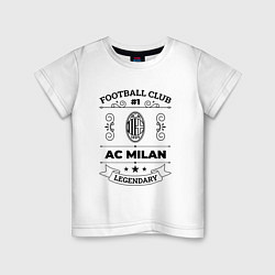 Детская футболка AC Milan: Football Club Number 1 Legendary