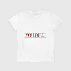 Футболка хлопковая детская Dark Souls - You Died, цвет: белый