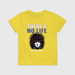Футболка хлопковая детская Theres no life without dreams, цвет: желтый