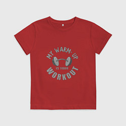 Футболка хлопковая детская My warm-up is your workout, цвет: красный