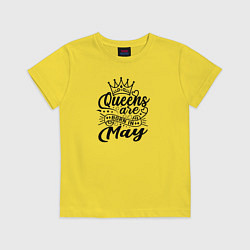 Футболка хлопковая детская Королева рожденная в мае, цвет: желтый