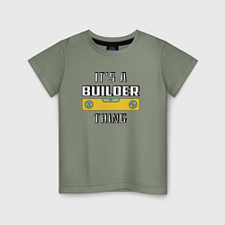 Футболка хлопковая детская Its a builder thing, цвет: авокадо