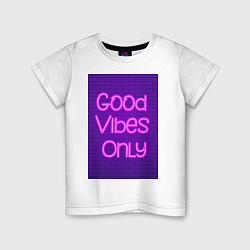 Футболка хлопковая детская Неоновая надпись good vibes only и кирпичная стена, цвет: белый