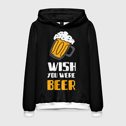 Толстовка-худи мужская Wish you were beer, цвет: 3D-белый