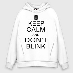 Толстовка оверсайз мужская Keep Calm & Don't Blink, цвет: белый