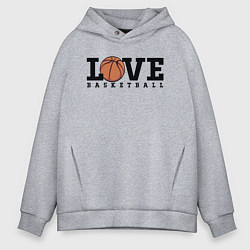 Толстовка оверсайз мужская Love Basketball, цвет: меланж