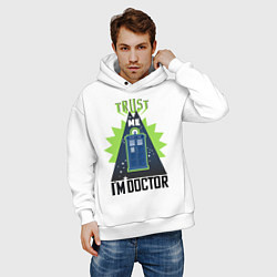 Толстовка оверсайз мужская Trust me, i'm doctor who, цвет: белый — фото 2