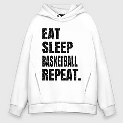 Толстовка оверсайз мужская EAT SLEEP BASKETBALL REPEAT, цвет: белый
