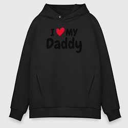 Толстовка оверсайз мужская I LOVE MY DADDY, цвет: черный