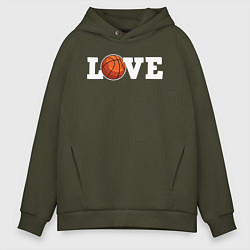 Толстовка оверсайз мужская Баскетбол LOVE, цвет: хаки