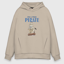 Толстовка оверсайз мужская Once a pirate always a pirate, цвет: миндальный