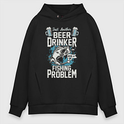 Толстовка оверсайз мужская Просто еще один любитель пива, с проблемой рыбалки, цвет: черный