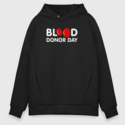 Толстовка оверсайз мужская Blood Donor Day, цвет: черный