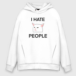 Толстовка оверсайз мужская I hate people, текст с белым котом, цвет: белый