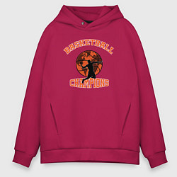 Толстовка оверсайз мужская Basketball champions, цвет: маджента