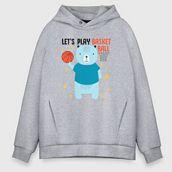Толстовка оверсайз мужская Давай сыграем в баскет, цвет: меланж