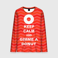 Лонгслив мужской Keep Calm & Gimme a donut, цвет: 3D-принт