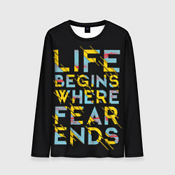 Мужской лонгслив Life Begins Where Fear Ends