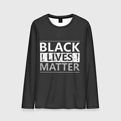 Лонгслив мужской Black lives matter Z, цвет: 3D-принт