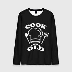 Лонгслив мужской Cook old Старый повар Куколд, цвет: 3D-принт