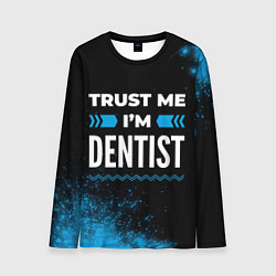 Лонгслив мужской Trust me Im dentist dark, цвет: 3D-принт