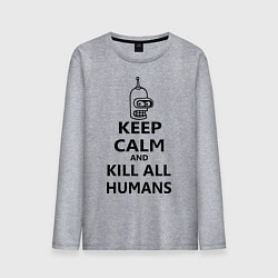 Лонгслив хлопковый мужской Keep Calm & Kill All Humans, цвет: меланж