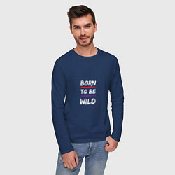 Лонгслив хлопковый мужской BORN TO BE WILD !, цвет: тёмно-синий — фото 2