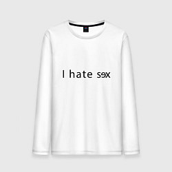 Мужской лонгслив I Hate Sex