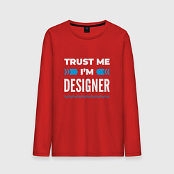 Лонгслив хлопковый мужской Trust me Im designer, цвет: красный