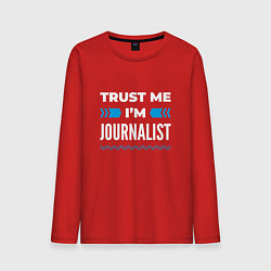 Лонгслив хлопковый мужской Trust me Im journalist, цвет: красный