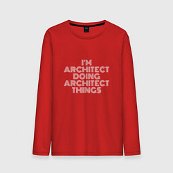 Лонгслив хлопковый мужской Im architect doing architect things, цвет: красный