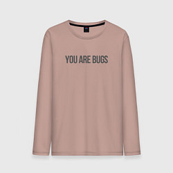 Лонгслив хлопковый мужской You are bugs - 3 Body Problem, цвет: пыльно-розовый