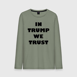 Лонгслив хлопковый мужской In Trump we trust - slogan, цвет: авокадо