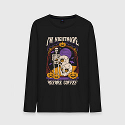 Мужской лонгслив Im nightmare before coffee