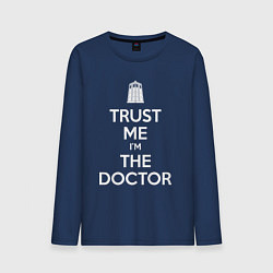 Лонгслив хлопковый мужской Trust me Im the doctor, цвет: тёмно-синий