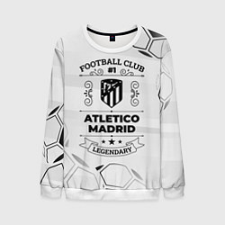 Мужской свитшот Atletico Madrid Football Club Number 1 Legendary