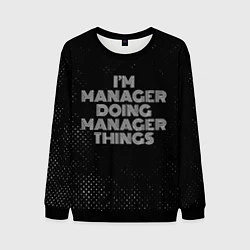 Свитшот мужской Im manager doing manager things: на темном, цвет: 3D-черный