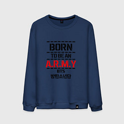 Мужской свитшот Born to be an ARMY BTS