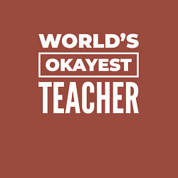 Свитшот хлопковый мужской Worlds okayest teacher, цвет: кирпичный — фото 2