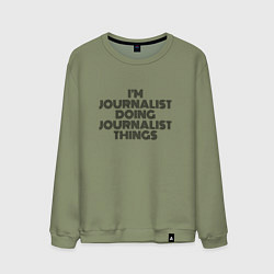 Свитшот хлопковый мужской Im doing journalist things, цвет: авокадо