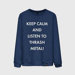 Свитшот хлопковый мужской Надпись Keep calm and listen to thash metal, цвет: тёмно-синий