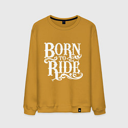 Свитшот хлопковый мужской Born to ride - рожденный ездить, цвет: горчичный