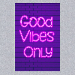 Свитшот хлопковый мужской Неоновая надпись good vibes only и кирпичная стена, цвет: меланж — фото 2