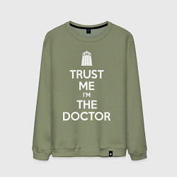 Свитшот хлопковый мужской Trust me Im the doctor, цвет: авокадо