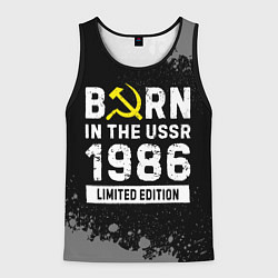 Мужская майка без рукавов Born In The USSR 1986 year Limited Edition