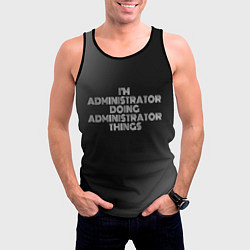 Майка-безрукавка мужская I am administrator doing administrator things, цвет: 3D-черный — фото 2